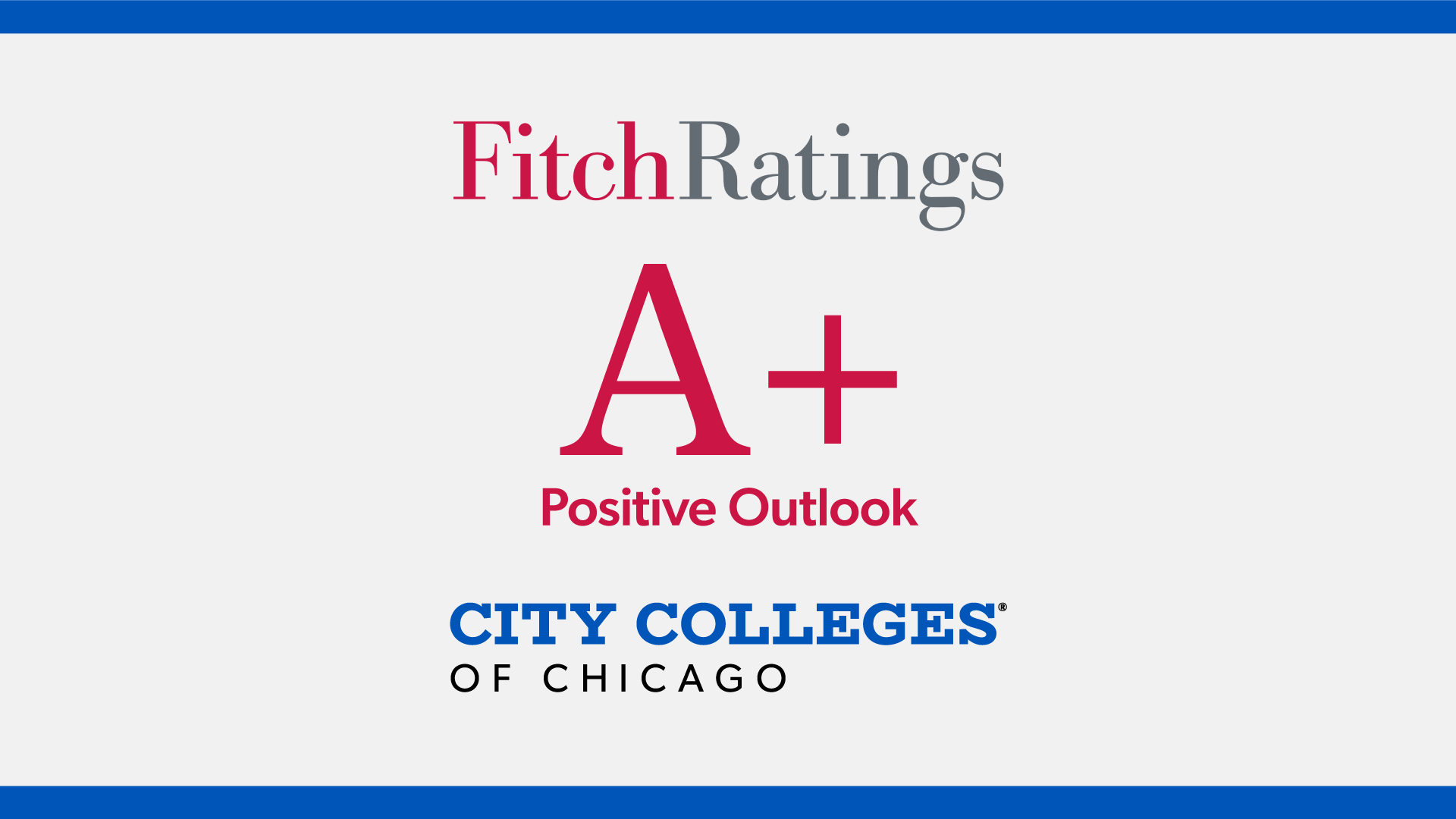 Fitch Ratings Affirms City Colleges of Chicago’s A+ Credit Rating and Upgrades its Outlook from Stable to Positive